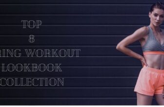 Top 8 Spring Workout Lookbook Collection